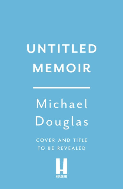 Michael Douglas untitled memoir by Michael Douglas