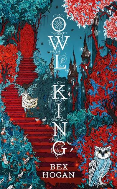 Owl King : Book 2 in the Faery Realms series by Bex Hogan (PRE-ORDER)