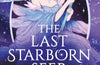 The Last Starborn Seer by Venetia Constantine (SIGNED PRE-ORDER)