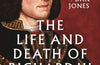 The Life and Death of Richard III by Anthony Cheetham