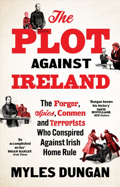 The Plot Against Ireland by Myles Dungan