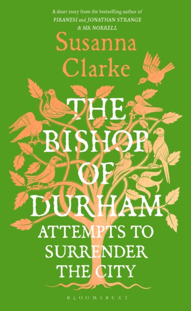 The Bishop of Durham Attempts to Surrender the City by Susanna Clarke (SIGNED PRE-ORDER)