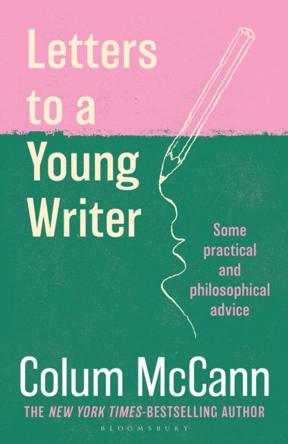 Letters to a Young Writer by Colum McCann