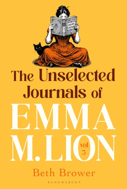 The Unselected Journals of Emma M. Lion, vol. 3 by Beth Brower