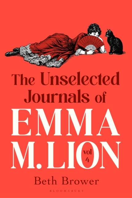 The Unselected Journals of Emma M. Lion, vol. 4 by Beth Brower