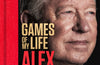 Games of My Life by Alex Ferguson