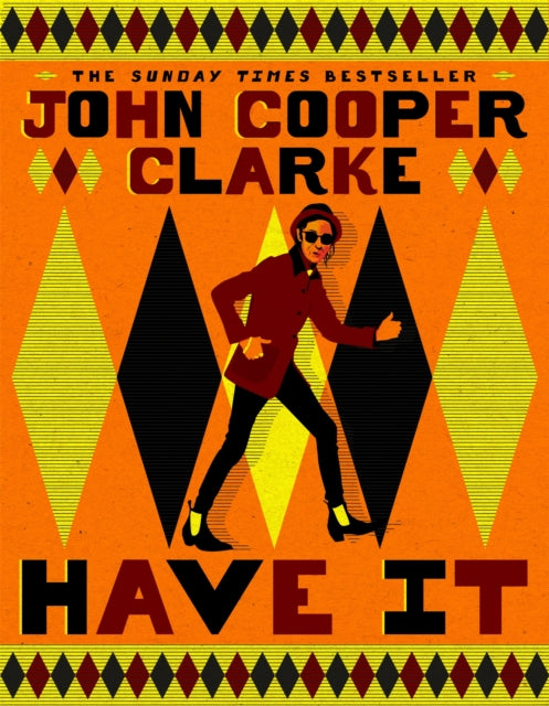 Have It by John Cooper Clarke