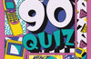 The 90s Quiz: The Ultimate Trivia Challenge for Legends Who Grew Up in the Nineties by Jamie Coleman & Holly Herne