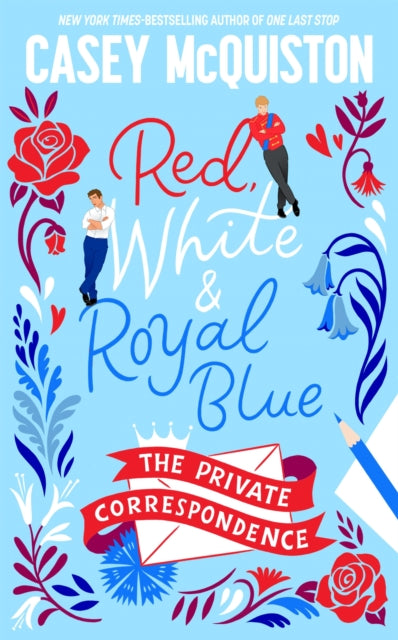 Red, White & Royal Blue: The Private Correspondence by Casey McQuiston