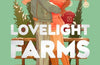 Lovelight Farms: A deluxe special edition of the perfect festive rom-com! by B.K. Borison