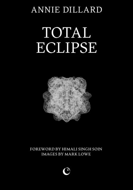 Total Eclipse by Annie Dillard