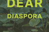 Dear Diaspora by Susan Nguyen (PRE-ORDER)