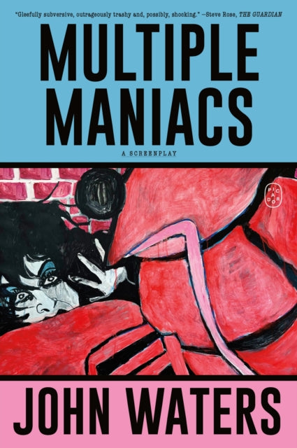 Multiple Maniacs: A Screenplay by John Waters (PRE-ORDER)
