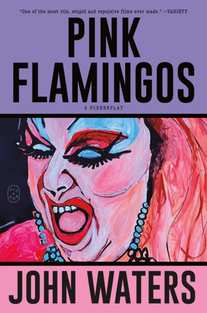 Pink Flamingos : A Screenplay by John Waters (PRE-ORDER)
