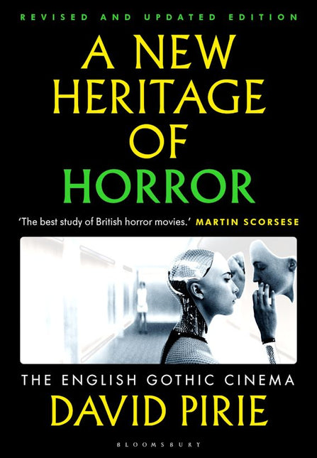 A New Heritage of Horror: The English Gothic Cinema by David Pirie