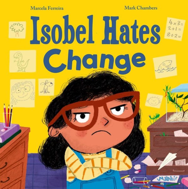 Isobel Hates Change: A joyful picture book about embracing the unexpected by Marcela Ferreira