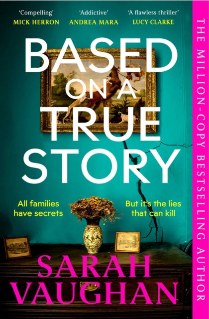 Based on a True Story by Sarah Vaughan