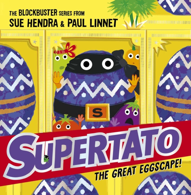 Supertato: The Great Eggscape!: the perfect Easter treat! by Sue Hendra & Paul Linnet