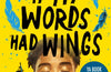 If My Words Had Wings by Danielle Jawando