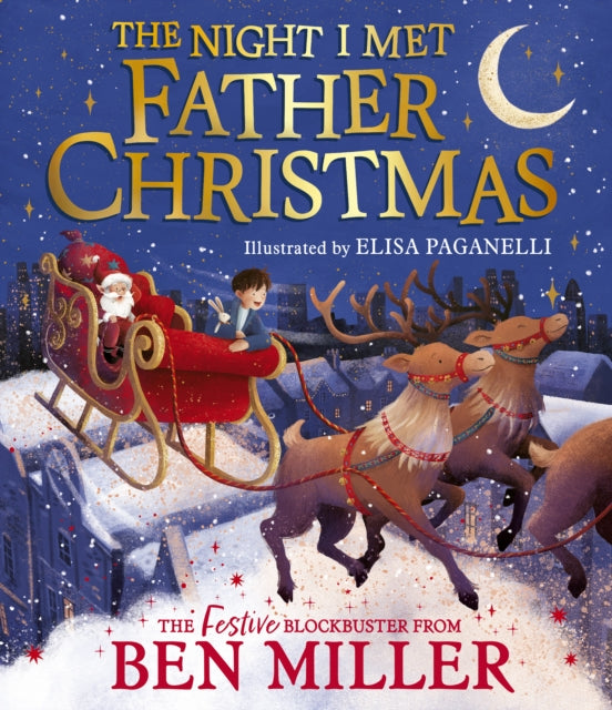 The Night I Met Father Christmas: The perfect festive family gift from the King of Christmas by Ben Miller