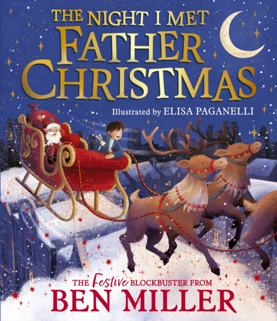 The Night I Met Father Christmas: A festive picture book adventure by Ben Miller