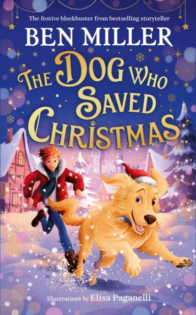 The Dog Who Saved Christmas by Ben Miller