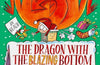 The Dragon with the Blazing Bottom at Christmas: A hilariously farty festive picture book by Beach