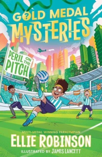 Gold Medal Mysteries: Peril on the Pitch: 2 by Ellie Robinson