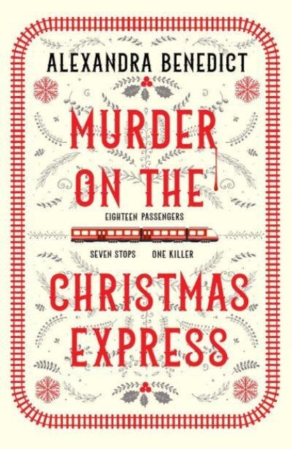 Murder On The Christmas Express: All aboard for the puzzling Christmas mystery of the year by Alexandra Benedict