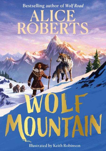 Wolf Mountain: Volume 2 by Alice Roberts