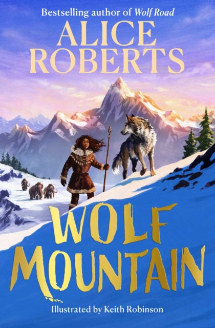Wolf Mountain by Alice Roberts