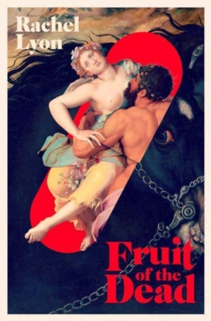 Fruit of the Dead by Rachel Lyon (SPRAYED EDGE EDITION, PRE-ORDER)
