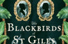 The Blackbirds of St Giles by Lila Cain