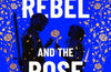 The Rebel and the Rose by Catherine Doyle