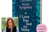 I Love You Just the Same by Keira Knightley (PRE-ORDER)