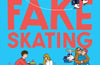 Fake Skating: From the no. 1 bestselling author of Better than the Movies by Lynn Painter (PRE-ORDER)