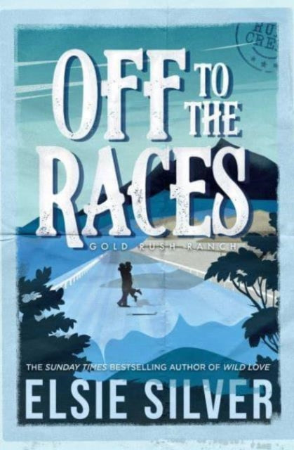 Off to the Races : Volume 1 by Elsie Silver