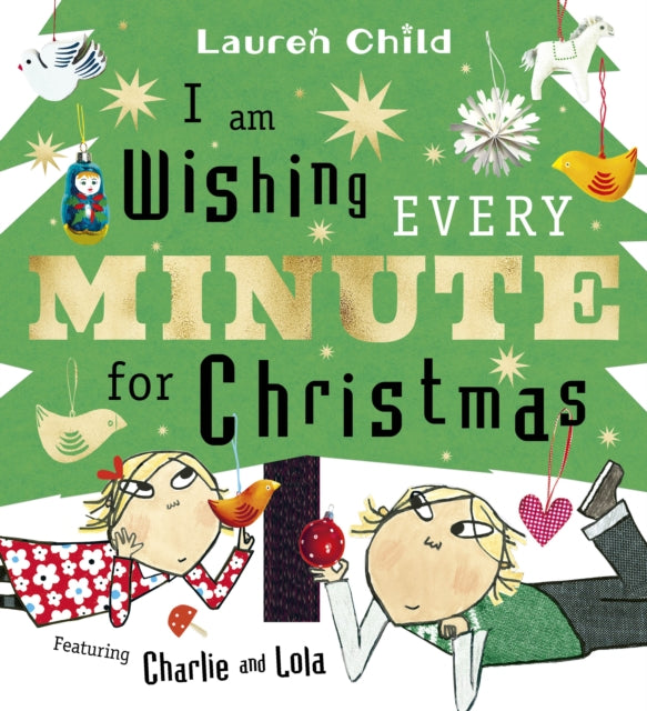 I am Wishing Every Minute for Christmas by Lauren Child