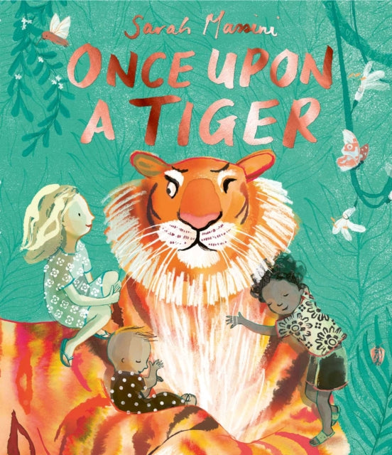 Once Upon a Tiger by Sarah Massini