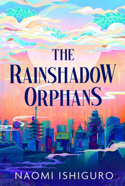 The Rainshadow Orphans by Naomi Ishiguro