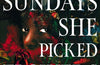 On Sundays She Picked Flowers by Yah Yah Scholfield