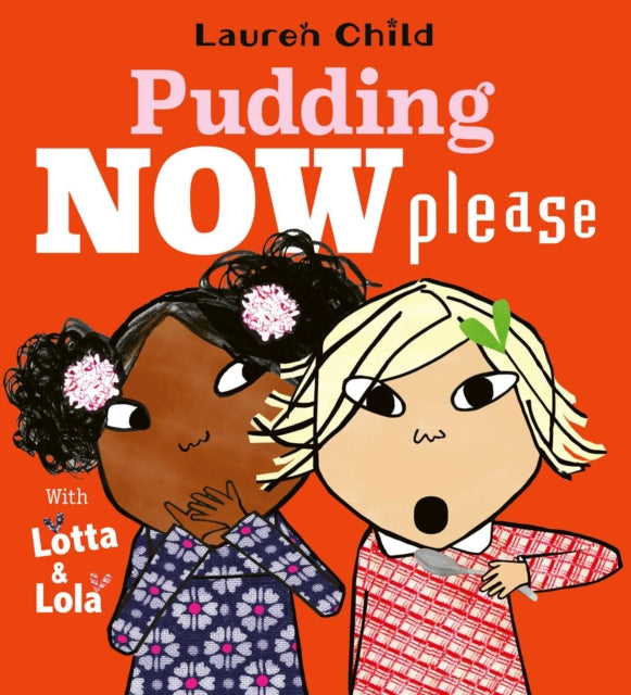 Pudding Now Please by Lauren Child