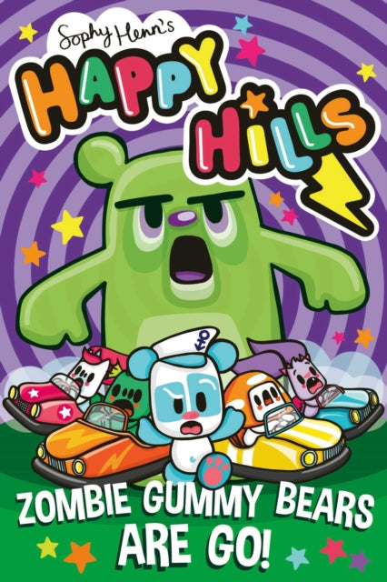 Zombie Gummy Bears Are Go! by Sophy Henn