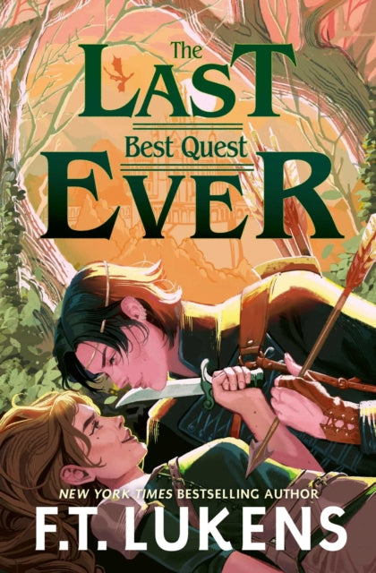 The Last Best Quest Ever by F.T. Lukens
