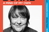 A Mind of My Own by Kathy Burke