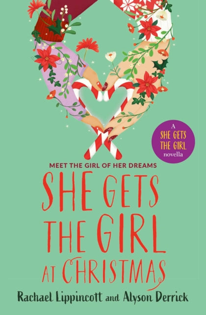 She Gets the Girl at Christmas by Rachael Lippincott & Alyson Derrick