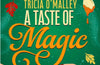 A Taste of Magic by Tricia O'Malley