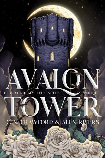 Avalon Tower by Alex Rivers & C.N. Crawford