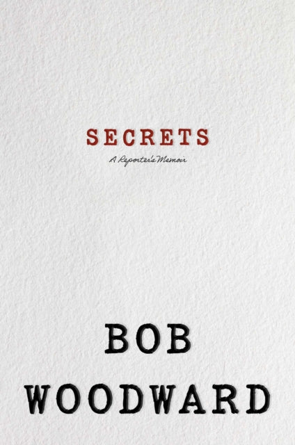 Secrets by Bob Woodward