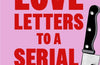 Love Letters to a Serial Killer by Tasha Coryell